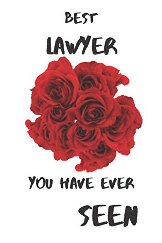Best Lawyer You Have Ever Seen: Gift Your Favorite Lawyer | Notebook Lawyer