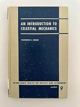 Hardcover An Introduction to Celestial Mechanics, 1st Edition (Interscience Tracts on Physics and Astronomy, 9) Book