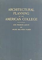 Architectural Planning of the American College B00085GM7W Book Cover