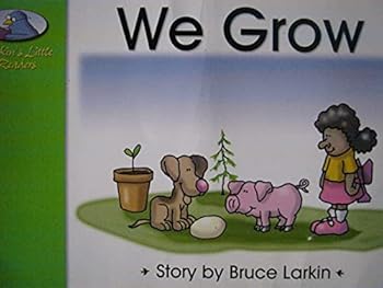 We Grow [Wilbooks Larkin's Little Readers]