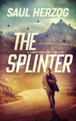 The Splinter: American Assassin: Lance Spector Thrillers, Book 5