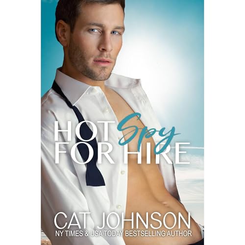 Hot Spy for Hire Audiolibro Por Cat Johnson arte de portada