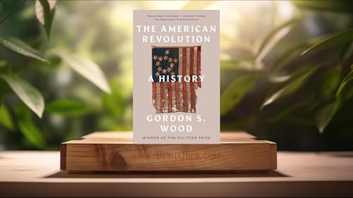 [Review] The American Revolution: A History (Gordon S. Wood) Summarized