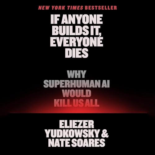 Page de couverture de If Anyone Builds It, Everyone Dies