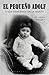El peque&Atilde;&plusmn;o Adolf y los demonios de la mente: El joven Hitler 1 (Spanish Edition)