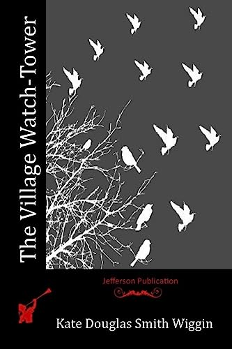 The Village Watch-Tower 1515282945 Book Cover