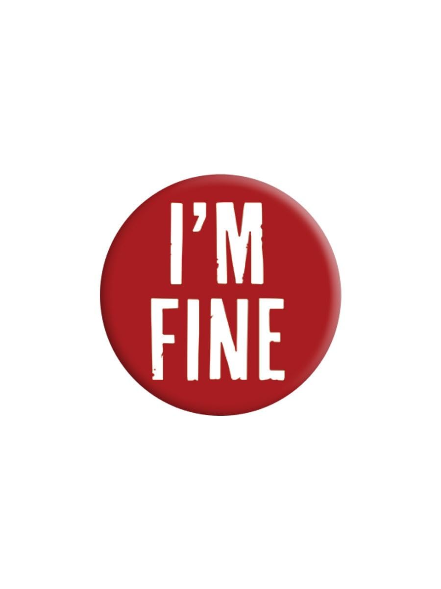 Grindstore Unisex Nc I'm Fine Badge