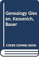 Genealogy Giesen, Kessenich, Bauer B0006XDXQ4 Book Cover