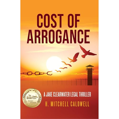 Cost of Arrogance (Authored by H. Mitchell Caldwell)