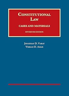 Varat and Amar's Constitutional Law, Cases and Materials (University Casebook Series)