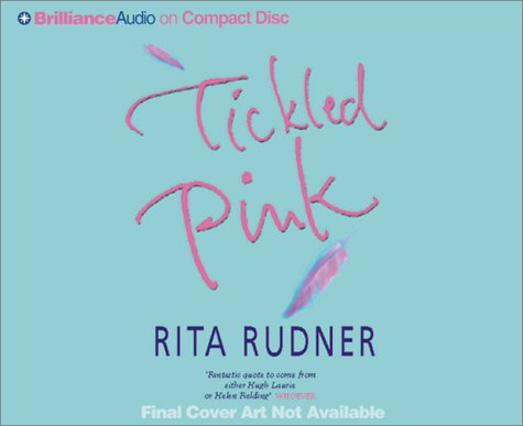 Tickled Pink: A Comic Novel: Rudner, Rita, Rudner, Rita: 9781587888069 ...