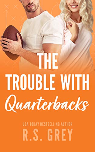 The Trouble With Quarterbacks The Trouble With Quarterbacks