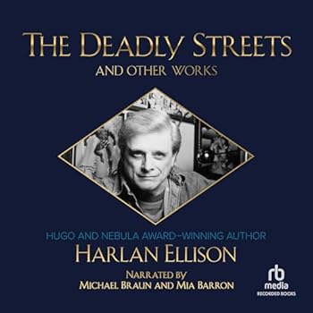 The Deadly Streets and Other Works