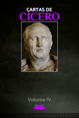 Cartas de Cícero: Volume IV