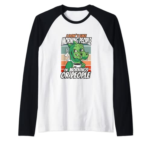 I Don't Like Morning People Divertido dinosaurio Vintage Sunset Camiseta Manga Raglan