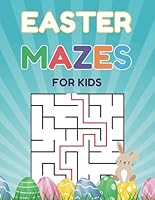Easter Mazes For Kids: 100 Challenging Puzzles For Children With Solutions B0F5N32GZ5 Book Cover
