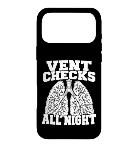 Respiratory Therapist Vent Checks All Night Lungs Oxygen Case for iPhone 17 Pro Max