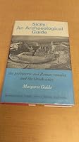 Sicily, an archaeological guide: The prehistoric and Roman remains and the Greek cities (Archaeological guides) B0007K9R98 Book Cover