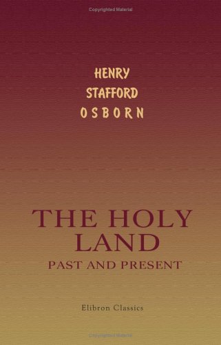 The Holy Land, Past and Present