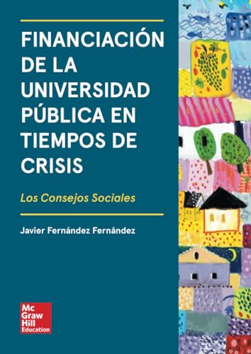 Financiación de la universidad pública en tiempos de crisis: Los consejos sociales
