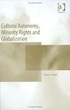 Cultural Autonomy, Minority Rights And Globalization
