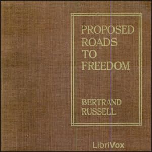 Proposed Roads to Freedom - Bertrand Russell