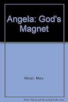 Angela: God's Magnet 0899625835 Book Cover
