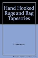 Hand Hooked Rugs and Rag Tapestries B00726R09Y Book Cover