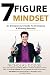 Mindset Mastery: A Proven, Breakthrough Guide To Attaining A Life Of Unimaginable Happiness, Success, & Freedom