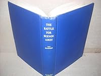 The battle for Buenos Aires B0007E5EZ0 Book Cover