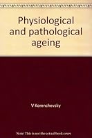 Physiological and Pathological Ageing B0006AXEPW Book Cover