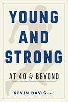 Young and Strong at 40 and Beyond 1733094849 Book Cover