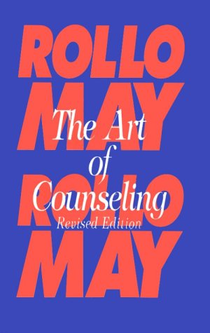 Art of Counseling: May, Rollo: 9780898761566: Amazon.com: Books