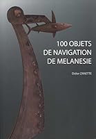 100 Objets de Navigation de Mélanésie 2953350713 Book Cover
