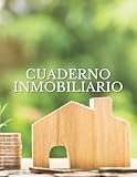 Cuaderno Inmobiliario: Mantenga un seguimiento detallado: Información y Preferencias de sus Clientes, Propiedades seleccionadas, Horario diario especial para agentes inmobiliarios