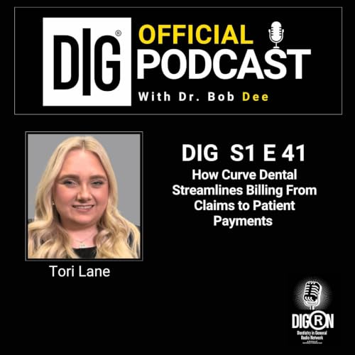 DIGRN Presents: How Curve Dental Streamlines Billing From Claims to Patient Payments (Short Ep. 1)