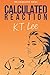 Calculated Reaction: The Calculated Series: Book 4