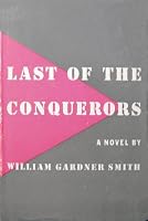 Last of the conquerors B0006ARLUG Book Cover