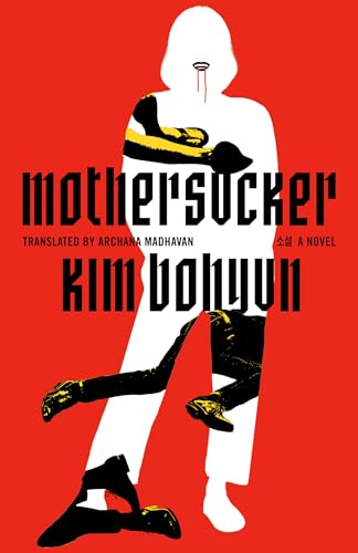 Mothersucker: A Novel