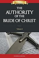 Authority of the Bride of Christ 1502951886 Book Cover
