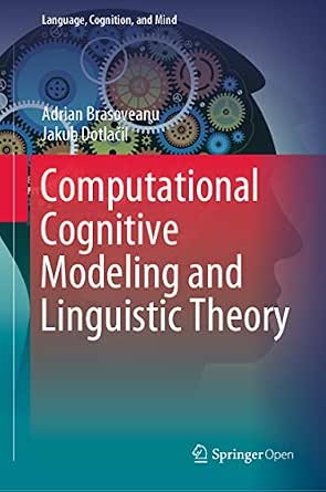 Computational Cognitive Modeling and Linguistic Theory (Language ...