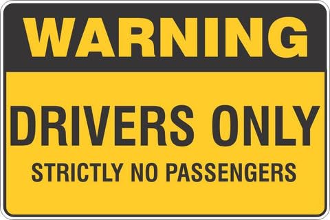 Warning Drivers Only Strictly No Passengers Safety Signs 8x12 Metal Tin Sign Garage Man Cave Wall Decor