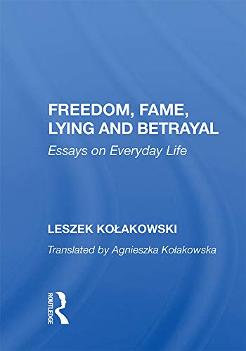 Freedom, Fame, Lying and Betrayal: Essays on Everyday Life      1st Edition, Kindle Edition