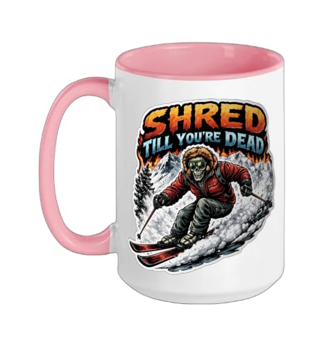 Shred Till You're Dead Teen Ski Mug 15oz Pink/White