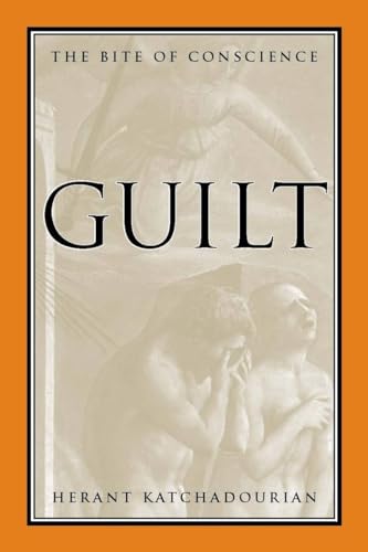 Guilt: The Bite of Conscience