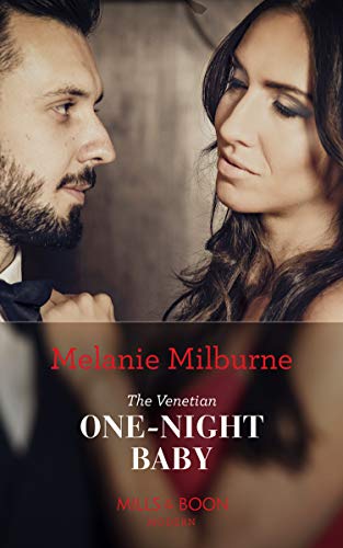 The Venetian One-Night Baby (Mills & Boon Modern)