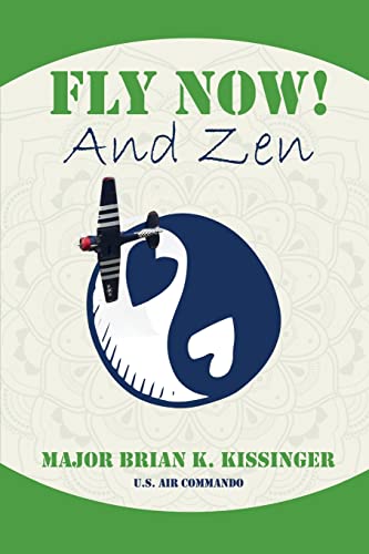 Fly Now! And Zen: A Way of Life
