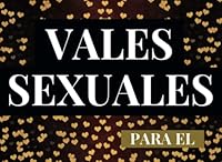 Vales Sexuales Para El: Talonario de 52 Vales de Sexo Para tu Novio, Marido | San Valentin Regalo Romantico Para Hombre | Cumpleaños, Aniversario, ... Amorosos de Sexo Caliente (Spanish Edition) B0848RX2HM Book Cover