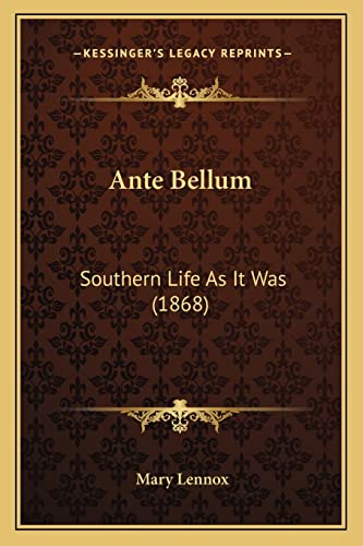 Ante Bellum: Southern Life As It Was (1868)