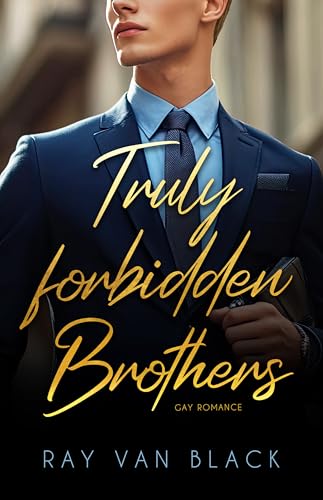 Truly forbidden Brothers: Gay Romance